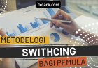 Merubah Loss Menjadi Profit dengan Metodelogi Swithcing