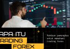 Apa itu Trading Forex?