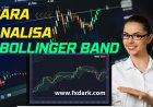 Cara Membaca Analisa Bollinger Band