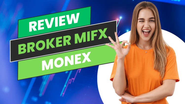 Review Broker MIFX Monex Investindo Futures