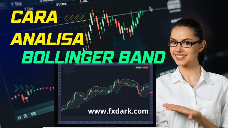 Cara Membaca Analisa Bollinger Band