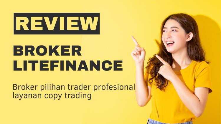 Review Broker Litefinance Indonesia