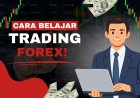 Cara Belajar Trading Forex dari Nol untuk Pemula