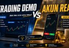Trading Demo vs Akun Real: Mana yang Cocok untuk Pemula?