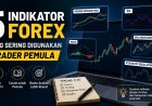 5 Indikator Forex yang Sering Digunakan Trader Pemula