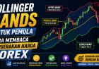 Bollinger Bands untuk Pemula: Cara Membaca Pergerakan Harga Forex