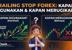 Trailing Stop Forex: Kapan Digunakan dan Kapan Merugikan?