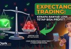 Expectancy Trading: Kenapa Banyak Loss Tetap Bisa Profit?