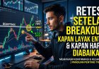 Retest Setelah Breakout: Kapan Layak Entry dan Kapan Harus Diabaikan?