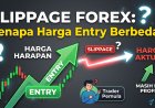 Slippage Forex: Apa Itu dan Kenapa Harga Entry Bisa Berbeda?