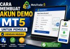 Cara Membuat Akun Demo MT5 untuk Pemula dengan Mudah