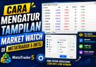 Cara Mengatur Tampilan Market Watch di MetaTrader 5 (MT5)