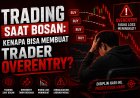 Kenapa Trader Sulit Konsisten Mengikuti Trading Plan?