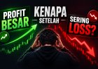 Kenapa Setelah Profit Besar Trader Justru Sering Loss?