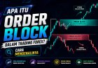 Apa Itu Order Block dalam Trading Forex? Cara Mengenalinya
