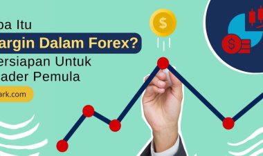 Apa Itu Margin dalam Forex? Panduan Mudah untuk Trader Pemula