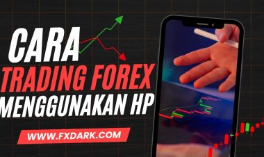 Cara Trading Forex Menggunakan HP untuk Pemula: Panduan Lengkap