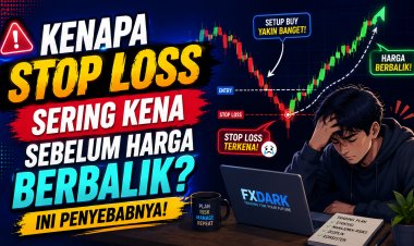 Kenapa Stop Loss Sering Kena Sebelum Harga Berbalik? Ini Penyebabnya
