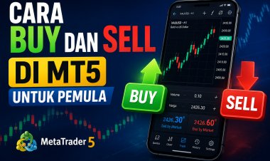 Cara Buy dan Sell di MT5 untuk Pemula
