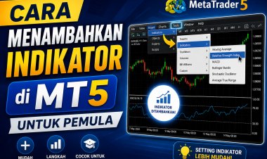 Cara Menambahkan Indikator di MT5 untuk Pemula