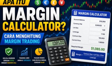 Apa Itu Margin Calculator? Cara Menghitung Margin Trading
