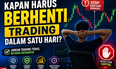 Kapan Harus Berhenti Trading dalam Satu Hari? Panduan untuk Trader