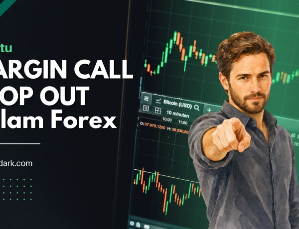 Apa Itu Margin Call dan Stop Out dalam Forex?