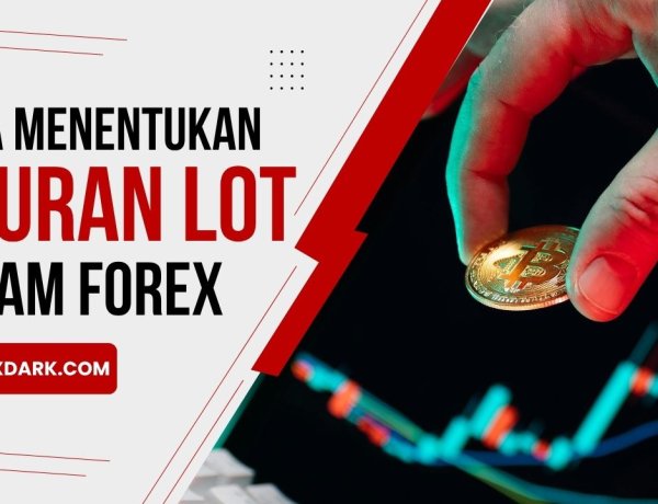 Cara Menentukan Ukuran Lot Forex Berdasarkan Risiko dan Stop Loss