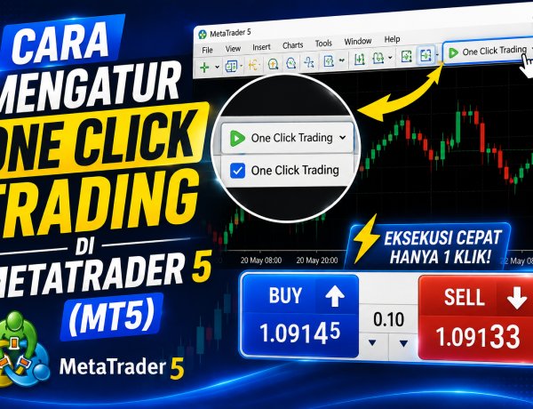 Cara Mengatur One Click Trading di MetaTrader 5 (MT5)