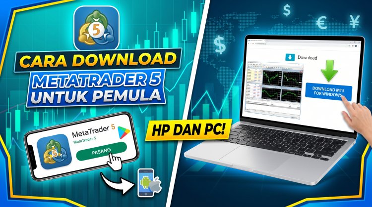 Cara Download MetaTrader 5 untuk Pemula di HP dan PC
