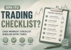 Apa Itu Trading Checklist? Cara Membuat Checklist Sebelum Entry Forex