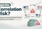 Correlation Risk dalam Trading: Saat Banyak Posisi Ternyata Saling Berkaitan