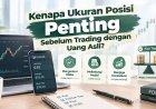 Kenapa Ukuran Posisi Penting Sebelum Trading dengan Uang Asli?