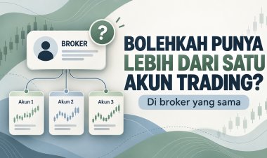 Bolehkah Punya Lebih dari Satu Akun Trading di Broker yang Sama?
