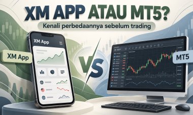 XM App atau MT5? Kenali Perbedaannya Sebelum Trading