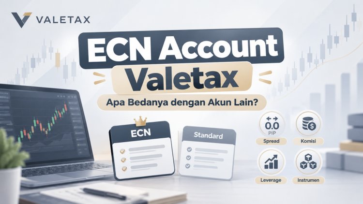 ECN Account Valetax, Apa Bedanya dengan Akun Lain?