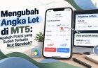 Mengubah Angka Lot di MT5: Apakah Posisi yang Sudah Terbuka Ikut Berubah?