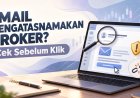 Email Mengatasnamakan Broker? Cek Sebelum Klik