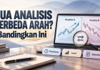 Dua Analisis Trading Berbeda Arah? Bandingkan Ini