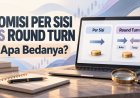 Komisi per Sisi dan Round Turn: Apa Bedanya?