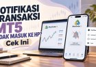 Notifikasi Transaksi MT5 Tidak Masuk ke HP?