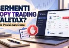 Berhenti Copy Trading Valetax: Cek Posisi dan Dana