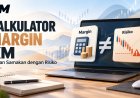 Kalkulator Margin XM: Jangan Samakan dengan Risiko