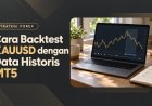Cara Backtest XAUUSD dengan Data Historis MT5