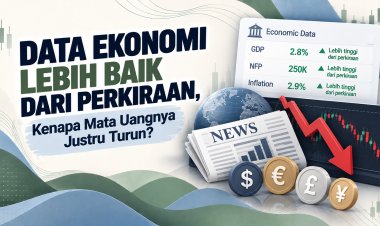 Data Ekonomi Lebih Baik dari Perkiraan, Kenapa Mata Uangnya Justru Turun?