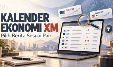 Kalender Ekonomi XM: Memilih Berita Sesuai Pair