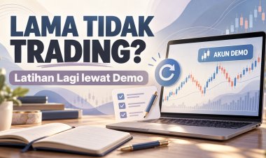 Lama Tidak Trading? Mulai Latihan Lagi lewat Demo