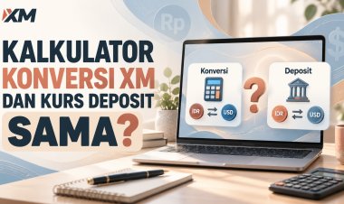 Kalkulator Konversi XM dan Kurs Deposit: Sama?