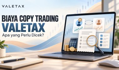 Biaya Copy Trading Valetax: Apa yang Perlu Dicek?