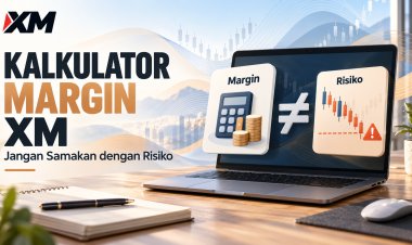Kalkulator Margin XM: Jangan Samakan dengan Risiko